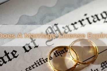 Does A Marriage License Expire