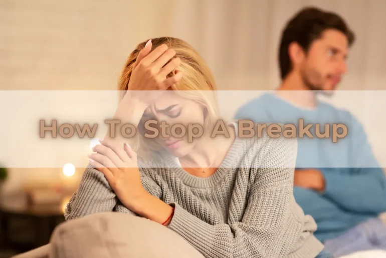How To Stop A Breakup