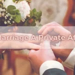 Is Marriage A Private Affair