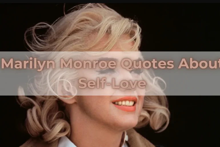 Marilyn Monroe Quotes About Self-Love: Embracing Authenticity and Confidence