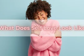 What Does Self Love Look Like