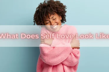 What Does Self Love Look Like
