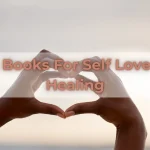 Best Books For Self Love And Healing