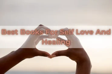 Best Books For Self Love And Healing